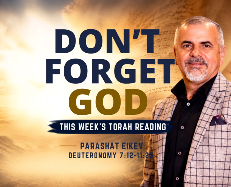 Remember God in this week's Torah reading from Eikev